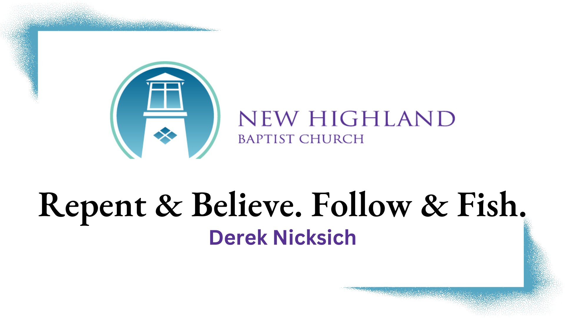 Repent & Believe. Follow & Fish.