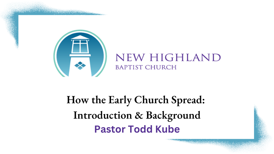 How the Early Church Spread: Introduction & Background
