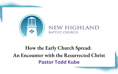 How the Early Church Spread: An Encounter with the Resurrected Christ